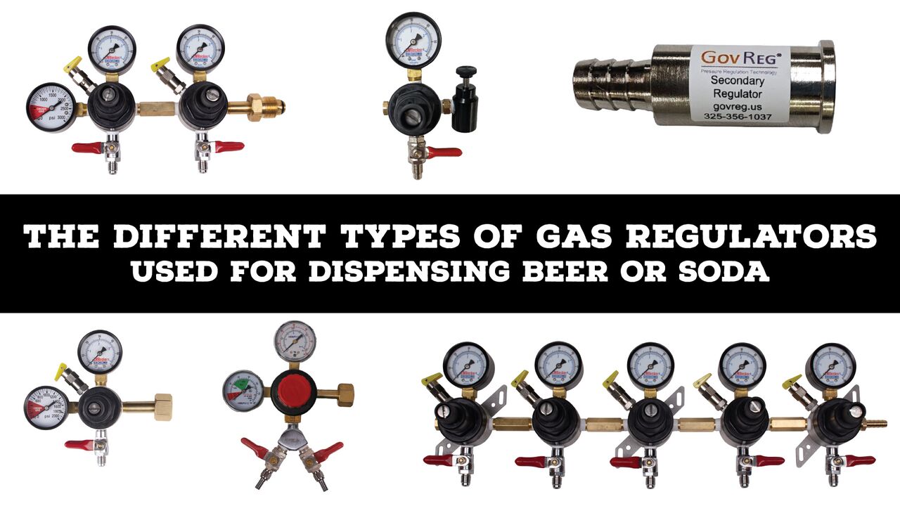 The different types of regulators used for dispensing beer and soda
